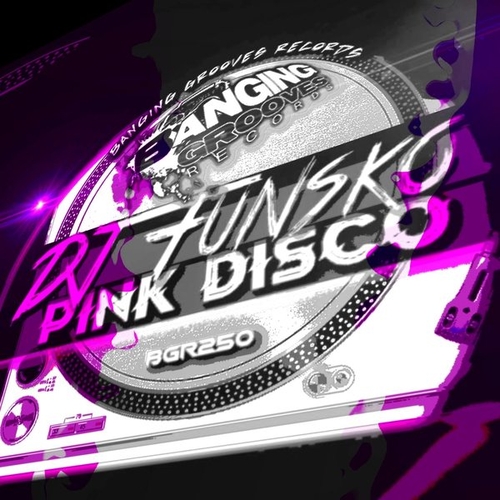 DJ Funsko - PINK DISCO [BGR250]